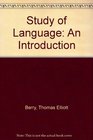 STUDY OF LANGUAGE An Introduction