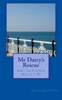 Mr Darcy's Rescue Darcy and Elizabeth What If 2