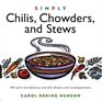 Simply Chilis Chowders and Stews