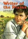 Writer of the Plains A Story About Willa Cather