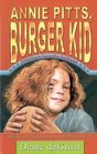 Annie Pitts Burger Kid