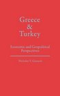 Greece and Turkey Economic and Geopolitical Perspectives