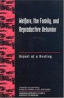 Welfare the Family and Reproductive Behavior Report of a Meeting