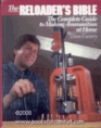 The Reloader's Bible The Complete Guide to Making Ammunition at Home