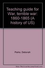 Teaching guide for War terrible war 18601865