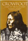 Crowfoot Chief of the Blackfeet