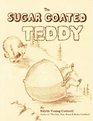 The Sugar Coated Teddy