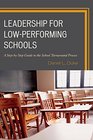 Leadership in LowPerforming Schools A StepbyStep Guide to the School Turnaround Process