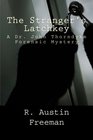 The Stranger's Latchkey A Dr John Thorndyke Forensic Mystery