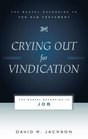 Crying Out for Vindication The Gospel According to Job