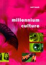 Millennium Culture