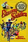 Blazing Saddles The Cruel and Unusual History of the Tour de France