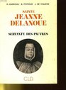 Sainte Jeanne Delanoue Fondatrice des Servantes des pauvres