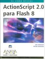 Actionscript 20 Para Flash 8/ Actionscript 20 for Flash 8