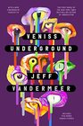 Veniss Underground A Novel