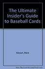 The Ultimate Insider's Guide to Baseball Cards