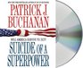 Suicide of a Superpower: Will America Survive to 2025? (Audio CD) (Abridged)