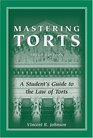 Mastering Torts A Student's Guide to The Law of Torts