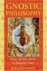 Gnostic Philosophy  From Ancient Persia to Modern Times