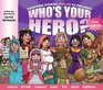 Who's Your Hero For Girls