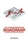 The Transformation Roadmap Accelerating Organisation Change