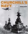 Churchill's Navy The Ships Men and Organisation 19391945
