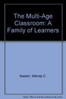 The MultiAge Classroom A Family of Learners