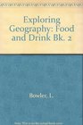 Exploring Geography Food and Drink Bk 2