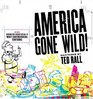 America Gone Wild Cartoons by Ted Rall