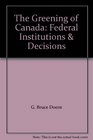 The Greening of Canada Federal Institutions  Decisions