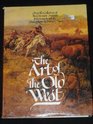The Art of the Old West From the Collection of the Gilcrease Institute