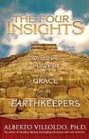 The Four Insights Wisdom Power and Grace of the Earthkeepers