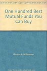 One Hundred Best Mutual Funds You Can Buy