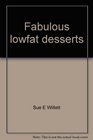 Fabulous lowfat desserts Sweet and healthy