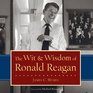 The Wit  Wisdom of Ronald Reagan