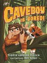 Caveboy Is Bored