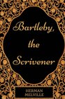 Bartleby the Scrivener By Herman Melville  Illustrated