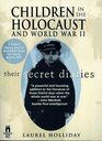Children in the Holocaust and World War II : Their Secret Diaries