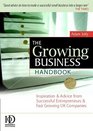 The Growing Business Handbook Inspiration and Advice from Successful Entrepreneurs and Fast Growing UK Companies 10th edition