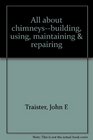 All about chimneysbuilding using maintaining  repairing