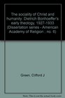 The sociality of Christ and humanity Dietrich Bonhoeffer's early theology 19271933
