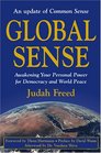 Global Sense Awakening Your Personal Power for Democracy and World Peace
