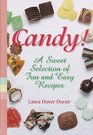 Candy A Sweet Selection of Fun  Favorite Recipes
