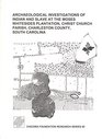 Archaeological Investigations of Indian and Slave at the Moses Whitesides Plantation Christ Church Parish Charleston County South Carolina  60