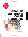 Graphic Designer's Color Handbook  Choosing and Using Color from Concept to Final Output