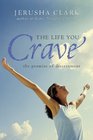 The Life You Crave The Promise of Discernment