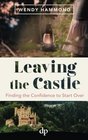 Leaving the Castle Finding the Confidence to Start Over