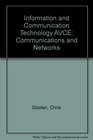 Information and Communication Technology AVCE Communications and Networks
