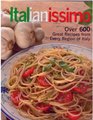 Italianissimo Over 600 Great Recipes From Every Region of Italy