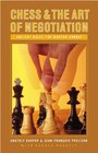 Chess and the Art of Negotiation Ancient Rules for Modern Combat